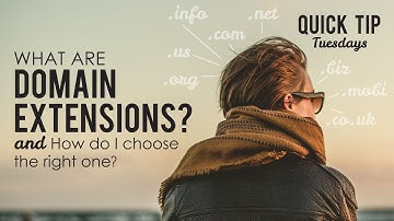 What are Domain Extensions and How do I Choose a Domain Extension?