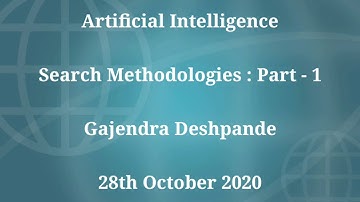 Artificial Intelligence : Search Methodologies Part - 1 | Gajendra Deshpande
