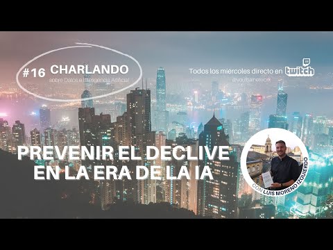 Prevenir el declive en la era de la Inteligencia Artificial - Charlando con Luis Moreno Izquierdo