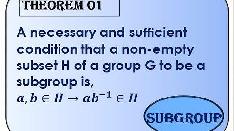 Proof of the Theorem 01 | Group Theory | Subgroup Theorems
