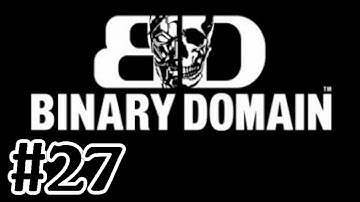 Binary Domain Gameplay Walkthrough Part 27 Amada - Xbox 360 Let