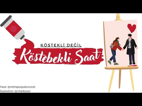 KÖSTEBEKLİ SAAT & GÜLMEYE HAZAR MISINIZ ? & SESLİ KİTAP