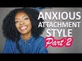 From Clingy to Confident *Healing Anxious Preoccupied Attachment Style*