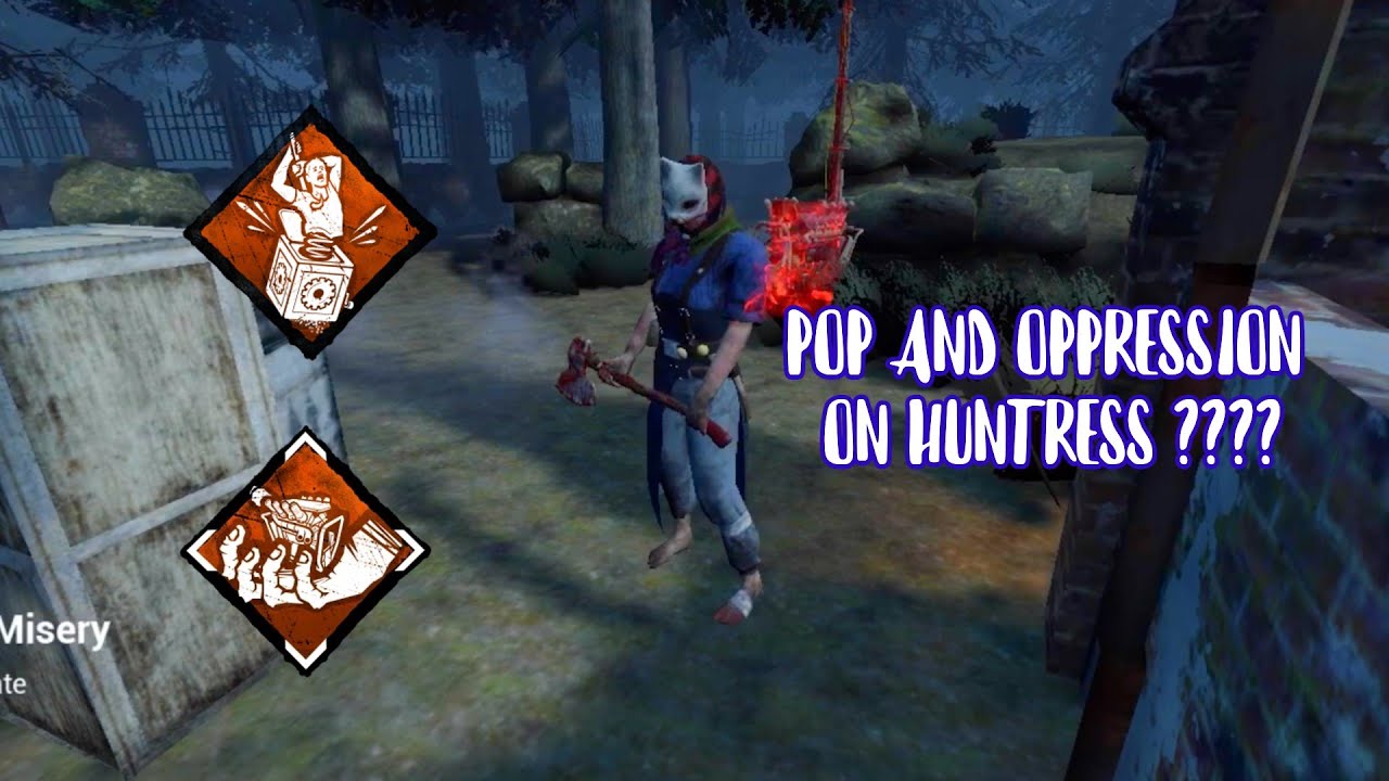 Pop and Oppression on Huntress | Dead by Daylight Mobile - DBD - YouTube