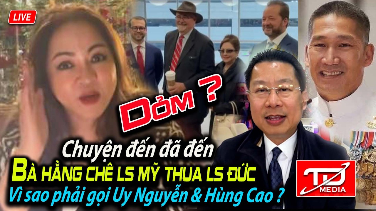 Chuyện đến đã đến Bà Hằng CHÊ LS MỸ - Vì sao phải gọi Uy Nguyễn & Hùng Cao ?