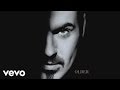 George michael  you have been loved audio