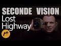 Lost highway  seconde vision spoilers