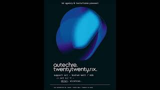 Autechre; Bochum Welt; MDX @ Alcatraz Milano 11/10/2026 FULL SET AUDIO