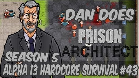 Prison Architect Hardcore Survival #43 - Tunnels, Security & CCTV