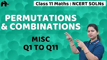 Permutations and Combinations Class 11 Maths | Chapter 7 Ncert Miscellaneous Questions 1-11