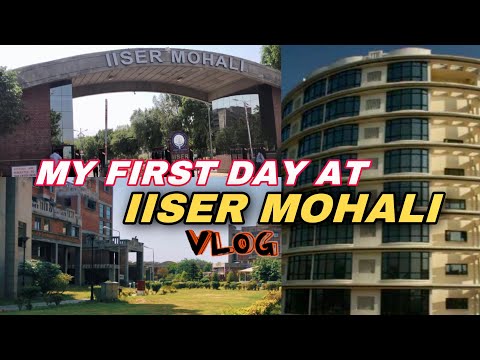 My first day at IISER MOHALI !?