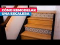 Cómo remodelar una escalera