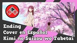 Video thumbnail of "Kimi no Suizou wo Tabetai - Ending (Haru Natsu Aki Fuyu) - Fandub Latino/Cover en Español"