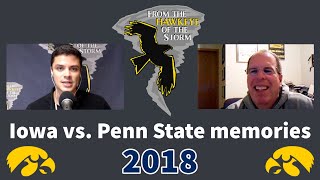 Remembering the 2018 Iowa vs. Penn State game | HawkeyeReport.com's Tom Kakert - Penn State week