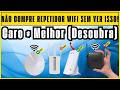 ⭐NÃO COMPRE REPETIDOR WIFI SEM VER ISSO! Caro ≠ Melhor (Descubra)