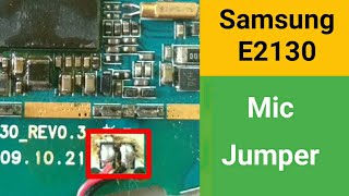 samsung gt e2130 mic jumper ways|| samsung e2130 mic ways solution