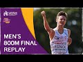 ROZNICKI REIGNS - Men's 800m Final Replay - European U20 Championships Tallinn 2021