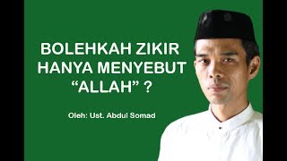 Bolehkan Zikir Hanya Menyebut 'Allah' ? | Ustad Abdul Somad, Lc., MA