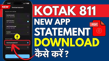 Kotak 811 New App Se Statement Kaise Nikale 2025 | New Kotak Mahindra App Statement Download Guide