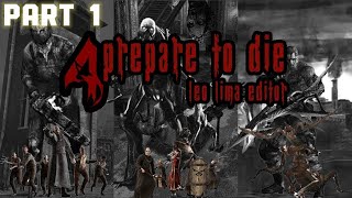 RESIDENT EVIL 4 MOD PREPARE TO DIE (PART 1)