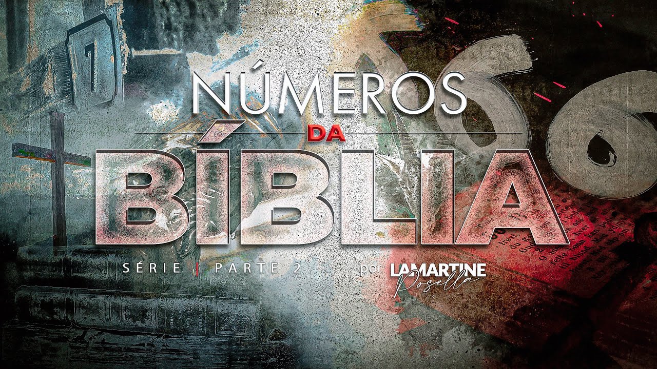 O SIGINIFICADO DOS NÚMEROS DA BÍBLIA Estudo Bíblico Parte 2 Lamartine Posella YouTube O SIGINIFICADO DOS NÚMEROS DA BÍBLIA Estudo Bíblico Parte 2 Lamartine Posella YouTube