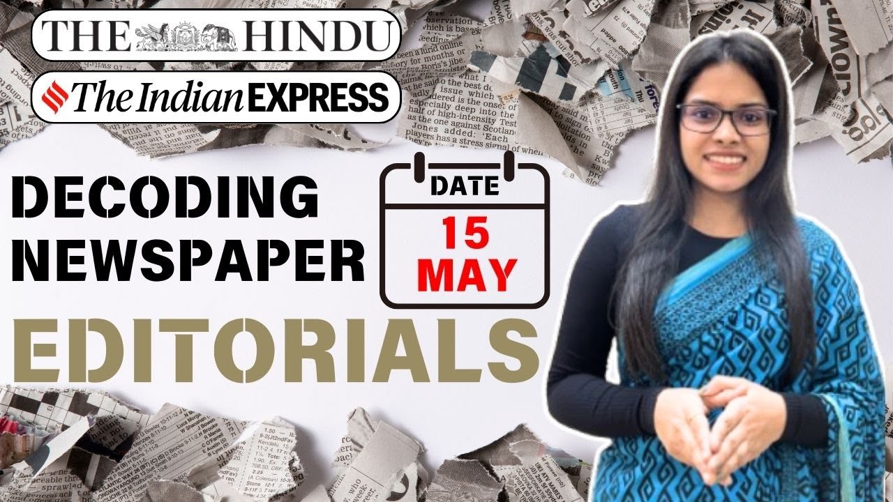 The Hindu & Indian Express Analysis | 15th May 2025 | UPSC Current ...