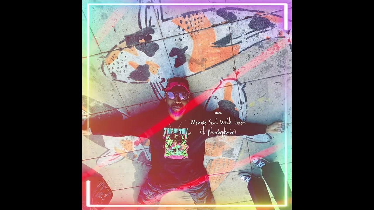 Message Sent With Lasers (Doomscrolling, Pt. 1) feat. Phoebephobe YouTube