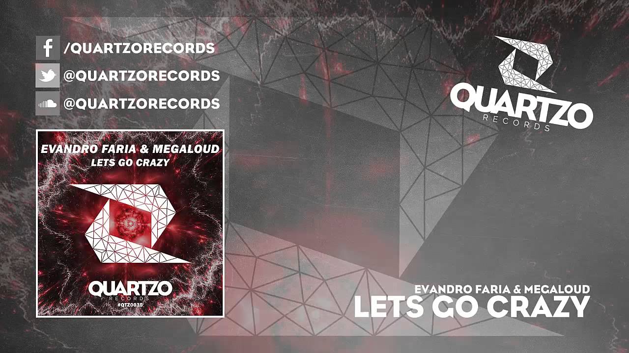 Evandro Faria & Megaloud - Lets Go Crazy (Available November 24)
