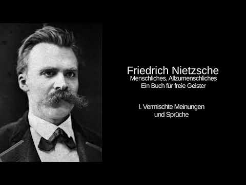 Vermischte Meinungen und Sprüche -  Menschliches, Allzumenschliches - Friedrich Nietzsche