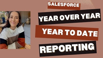 Salesforce Year over Year & Year to Date Reporting   Row Level + Summary Formulas Tutorial
