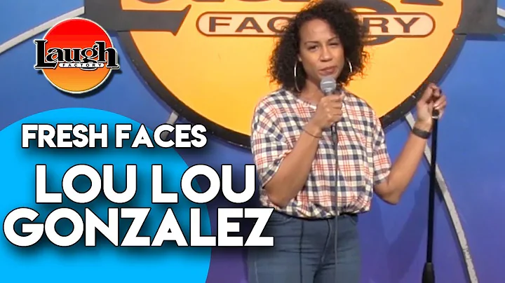 Lou Lou Gonzalez | L.A. Guys | Laugh Factory Fresh...