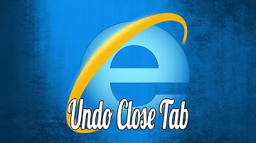 How to Restore Recently Closed Tabs in Internet Explorer