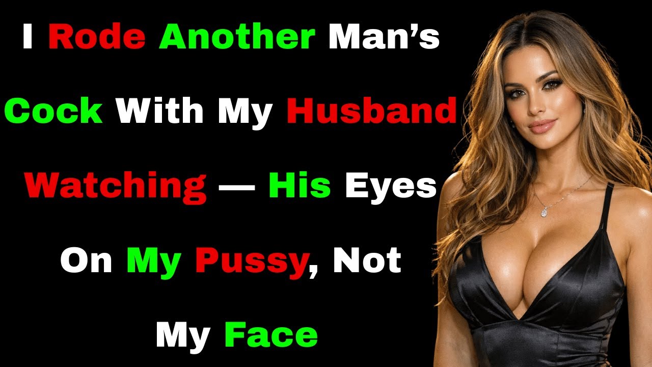 I Let Him Watch as I Crossed a Line Meant for My Husband Alone