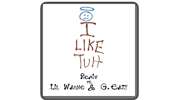 Carnage - I Like Tuh ft. ILoveMakonnen (Lil Wayne & G-Eazy Remix)