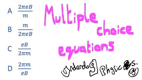 How to approach multiple choice questions involving equations - A Level Physics