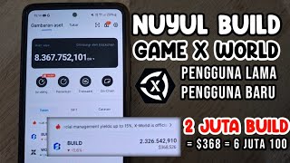 Cara Nuyul Build X World Tercepat Pengguna Baru Dan Lama Otomatis Jadi Koin Trik Tips Main Xworld