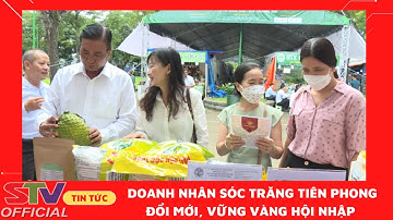 STV - Doanh nhân Sóc Trăng tiên phong đổi mới, vững vàng hội nhập