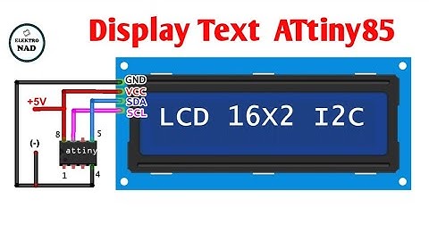 How to Connect Attiny85 to LCD 16x2 i2c, simple circuit