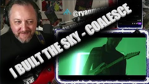I BUILT THE SKY (with Jake Howsam Lowe) - COALESCE - Ryan Mear Reacts