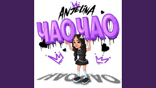 ЧАО ЧАО - ANJELINA
