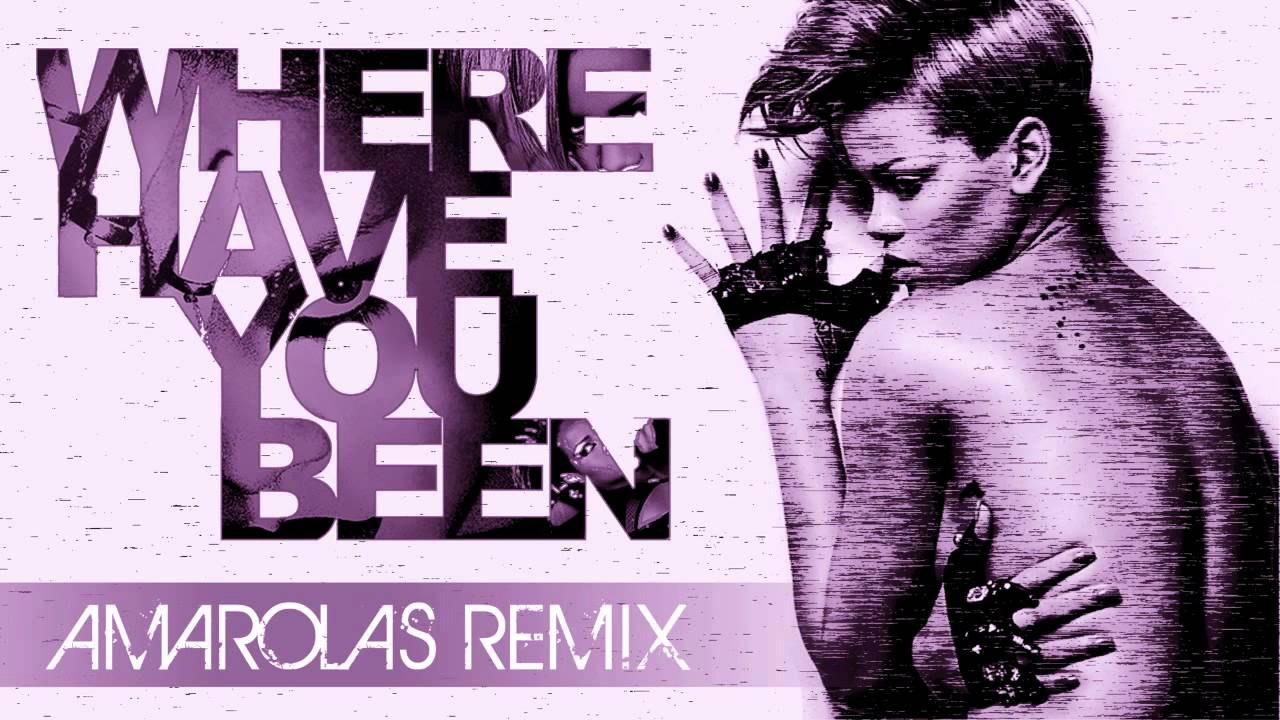 Rihanna where have you been remix youtube