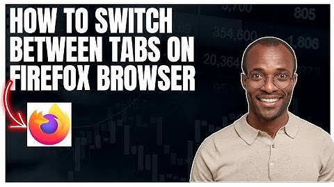 How to switch between tabs on Firefox browser