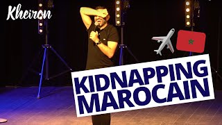 Kidnapping Marocain - 60 minutes avec Kheiron