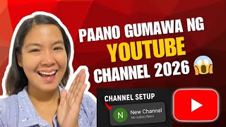 Paano gumawa ng YOUTUBE CHANNEL gamit lang ang Phone (2026 Guide!)