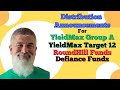 Distribution Announcements for YieldMax Group A along with Defiance, & RoundHill Distributions