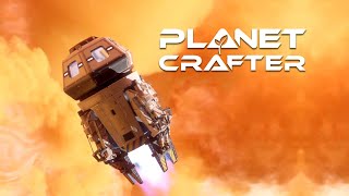 Planet Crafter 1.0  Getting the Best Start [E1]