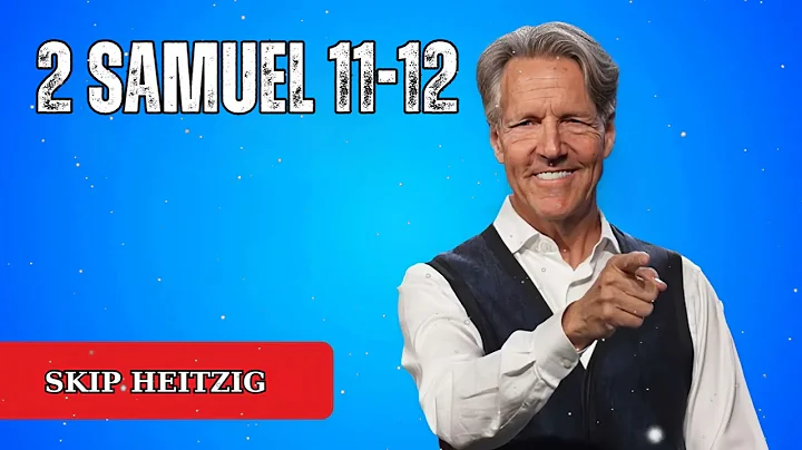 2 Samuel 11-12 - Skip Heitzig Message