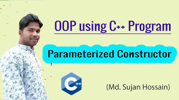 Parameterized Constructor. Object Oriented Programming Using C++ . Bangla Tutorial.