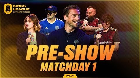 Kings League Lottomatica.sport Italy - PRE-SHOW MATCHDAY 1 👑