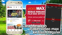 Cara Merubah Kuota Video Max Ke Flash Reguler - Durasi: 6.50. 